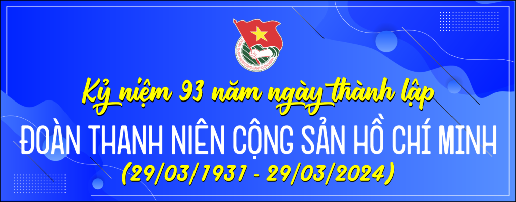 Kỷ niệm 93 năm ngày thành lập đoàn thanh niên công sản hồ chí minh